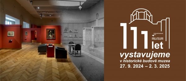 111 let vystavujeme v historické budově muzea - výstava